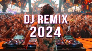 DJ SONGS 2024 🔥 Mashups amp Remixes Of Popular Songs 🔥 DJ Remix Club Music Dance Mix 2024 [upl. by Chelsea]