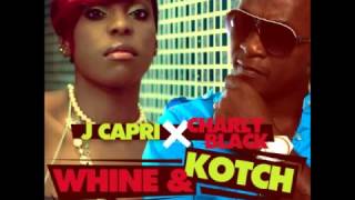 Whine Kotch Clean Charly Black J Capri November 2012 [upl. by Naira617]