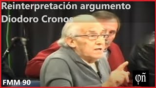 Reinterpretación del quotargumento de Diodoro Cronosquot  FMM 090 [upl. by Munro642]