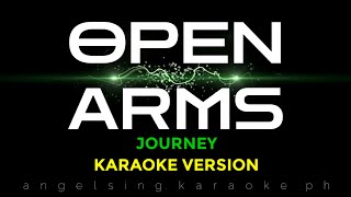 OPEN ARMS Journey  Karaoke Version [upl. by Ariayek]