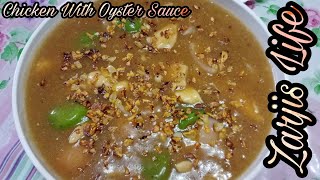 Chicken With Oyster Sauce Recipe By Zarjis Life [upl. by Eylhsa]