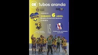 TUBOS ARANDA VDA VS FUNDACION AGUSTINOS ALICANTE  J25  DHPM [upl. by Anivlem]