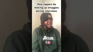 How rappers be making up struggles during interviews shorts [upl. by Neirod67]