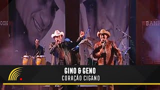 Gino amp Geno  Coração Cigano Ao Vivo [upl. by Nyleuqaj]