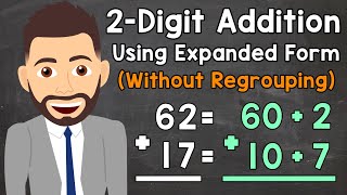 Adding 2Digit Numbers Using Expanded Form Without Regrouping  Elementary Math with Mr J [upl. by Eiznek]