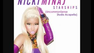 Nicki Minaj  Starships Clean Version UncommonSense Studio Acapella [upl. by Carper40]