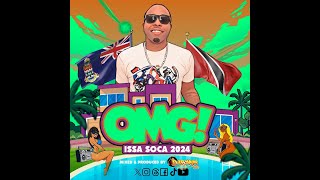 OMG ISSA SOCA 2024 by DJ RYAN 345 [upl. by Jaco]