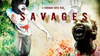 Savages  ActionHorror Official Movie Trailer 2011 Tarunabh Dutta [upl. by Nhguaval]