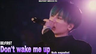 BEFIRST  DONT WAKE ME UP sub español [upl. by Elleraj576]