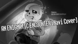 Undertale Last Breath  An Enigmatic Encounter Navi Cover [upl. by Latnahc]