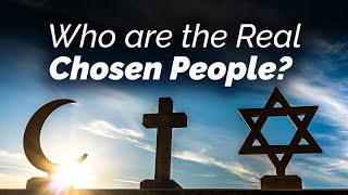 The Meaning of Chosenness in Judaism Christianity and Islam [upl. by Bunny]