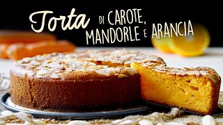 TORTA CAROTE MANDORLE E ARANCIA Ricetta Facile  BuonIdea [upl. by Blayze]