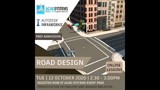 Road Design with Autodesk InfraWorks by Acad Systems Sdn Bhd [upl. by Ennaeilsel]