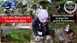 Trail des Balcons de Cauterets 2024 Mission impossible au pays des Pyrénéistes [upl. by Chandos]