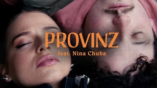 Provinz  Zorn amp Liebe feat Nina Chuba Official Video [upl. by Aurlie162]