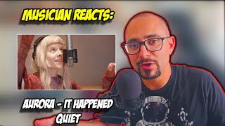 Aurora  It Happened Quiet Reaction  Musician Breaks down her voice [upl. by Meesak]