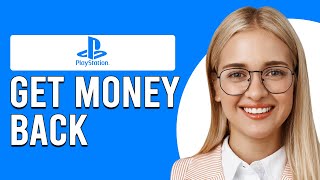 How To Get Your Money Back From PlayStation How To Request A Refund On PlayStation [upl. by Ybreh]