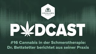 16 Potenzial von Cannabis in der Schmerztherapie Dr Bettstetter berichtet aus seiner Praxis [upl. by Nanreik]