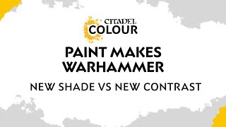 Shade or Contrast Pick Your Perfect Citadel Colour Paint [upl. by Fellows]