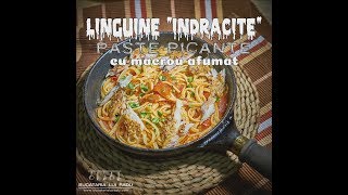 Linguine quotindracitequot Paste picante cu macrou afumat  Bucataria lui Radu [upl. by Terrej]