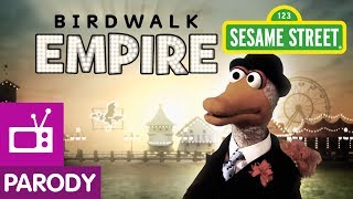 Sesame Street Birdwalk Empire [upl. by Schweitzer]