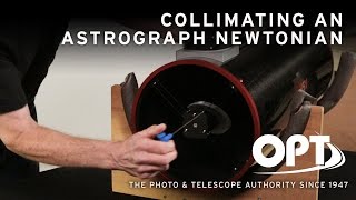 Collimating an Astrograph Newtonian OPT [upl. by Priebe]