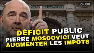 DÉFICIT PUBLIC POUR PIERRE MOSCOVICI IL FAUT AUGMENTER LES IMPÔTS Charbofficiel2 [upl. by Macdougall962]