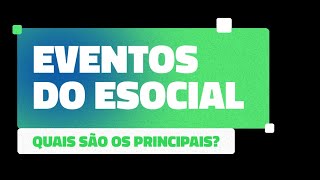 Quais são os eventos do eSocial [upl. by Egres]