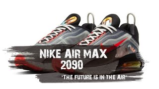 NIKE AIR MAX 2090 quotTHE FUTURE IS IN THE AIRquot  RELEASE INFO [upl. by Karry]