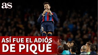 BARCELONA  Crónica de una despedida así fue el último partido de GERARD PIQUÉ  Diario AS [upl. by Kraus522]