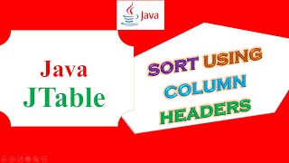 Java JTable  Sort Using Column Headers [upl. by Enytnoel]