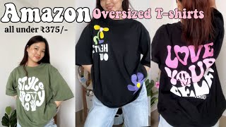 Amazon Oversized Tshirt all under ₹375 [upl. by Dina]