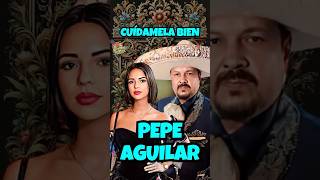 PEPE AGUILAR  CUÍDAMELA BIEN Letra  Lyrics shorts [upl. by Aeht]