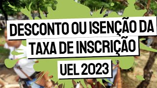 VESTIBULAR UEL 2023  COMO SOLICITAR A ISENÃ‡ÃƒO DA TAXA DE INSCRIÃ‡ÃƒO [upl. by Wessling]