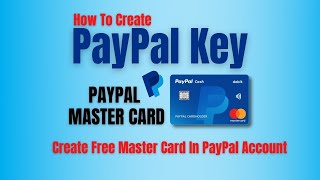 PayPal Key  How to Get PayPal Virtual Credit Card  Create PayPal Card  Virtual Credit Card [upl. by Grand]