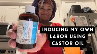 INDUCING MY OWN LABOR USING CASTOR OIL 39 WEEKS PREGNANT [upl. by Magdaia]