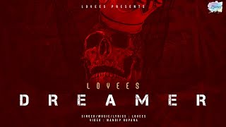 Dreamer Full Video Lovees Latest Punjabi Song 2024 [upl. by Elfstan]