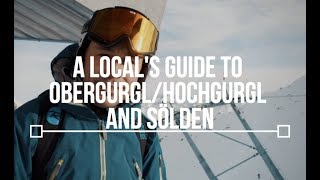 A Locals Guide to ObergurglHochgurgl and Sölden  TLP Season 2 [upl. by Hannej]