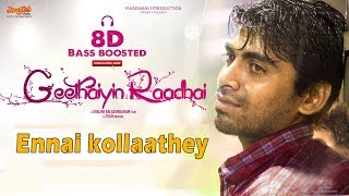 Ennai Kollathey 8D Audio [upl. by Tanhya]