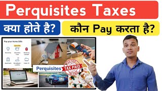 Perquisites Tax क्या है  What is Perquisites in Hindi  Perquisites Tax Explained in Hindi [upl. by Jessen]