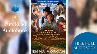 Full length Audiobook  John amp Catherine  Western Historical Romance by Emma Morgan [upl. by Dobb735]