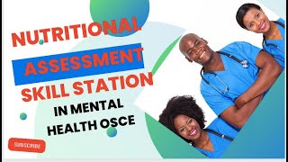 NUTRITIONAL ASSESSMENT SKILL STATION IN THE MENTAL HEALTH OSCE [upl. by Riannon]