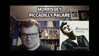 Morrissey  Piccadilly Palare  Reaction [upl. by Iniretake]