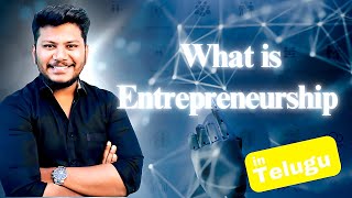 What is entrepreneurship  Explained In Telugu [upl. by Maurene]