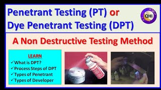 Penetrant Testing PT or Dye Penetrant testing DPT  A Non Destructive Testing Method [upl. by Aerdnahc707]