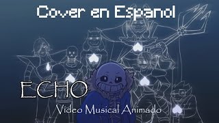 Undertale  ECHO Animación FandubCover español kira0loka Vocaloid [upl. by Notlrak]