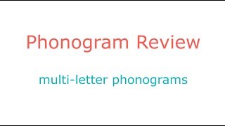 Phonogram Review multiletter phonograms [upl. by Eicirtap]