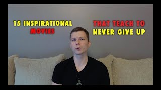 15 Inspirational Movies That Teach to Never Give Up [upl. by Oirramaj123]