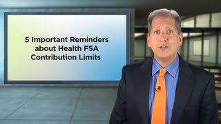 5 Important Reminders About Health FSA Contribution Limits [upl. by Erdna]