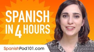 Learn Spanish in 4 Hours  ALL the Spanish Basics You Need [upl. by Ayr]